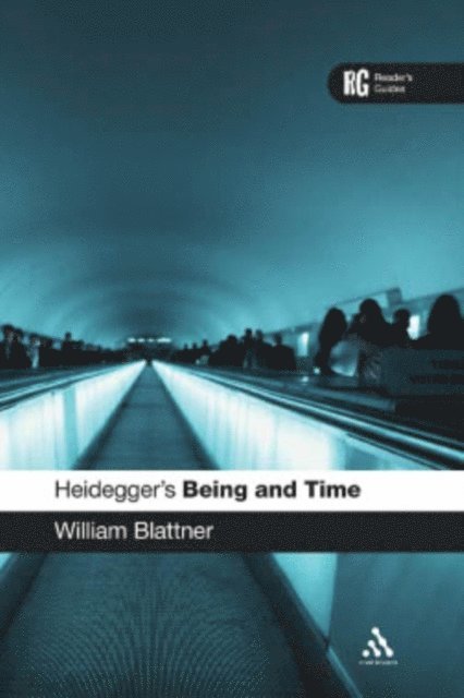 William Blattner - Heidegger's 'Being and Time', E-bok