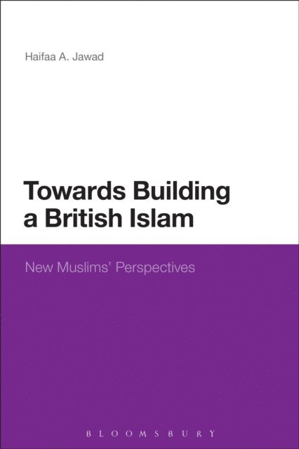 Haifaa A. Jawad - Towards Building a British Islam, E-bok