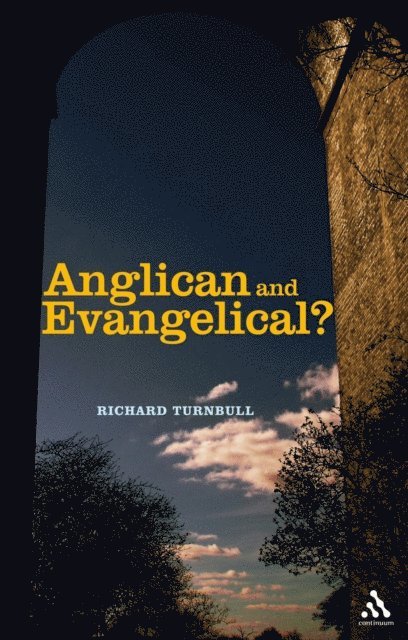 Richard Turnbull - Anglican and Evangelical?, E-bok