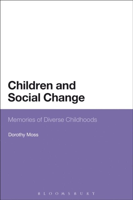 Dorothy Moss - Children and Social Change, E-bok