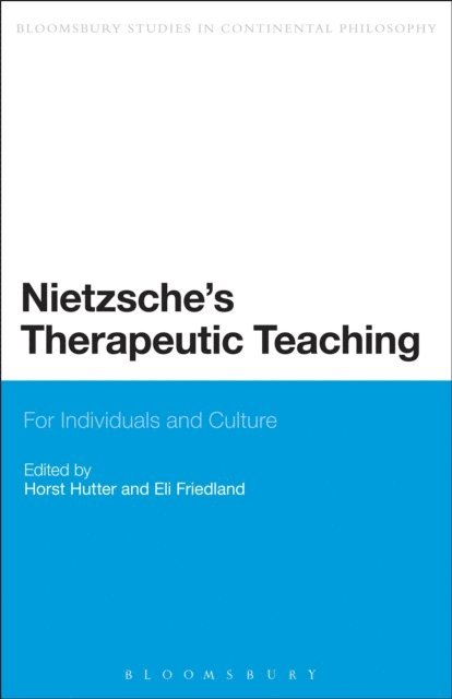 Horst Hutter, Eli Friedland - Nietzsche's Therapeutic Teaching, E-bok