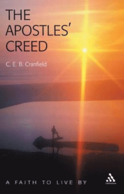 C. E. B. Cranfield - Apostles' Creed, E-bok