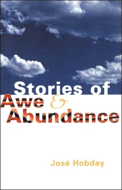 Jose Hobday - Stories of Awe and Abundance, E-bok