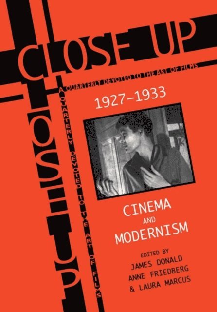 James Donald, Anne Friedberg, Laura Marcus - Close Up: Cinema And Modernism, E-bok