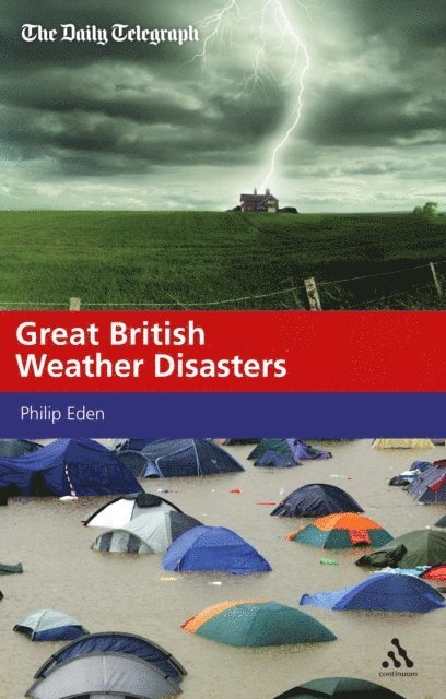 Philip Eden - Great British Weather Disasters, E-bok. Tillgänglighet: Lägg i varukorg