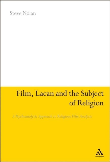 Steve Nolan - Film, Lacan and the Subject of Religion, E-bok