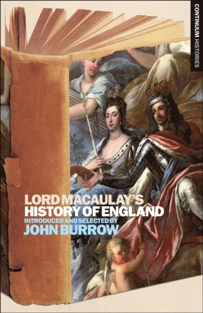 John Burrow - Lord Macaulay's History of England, E-bok