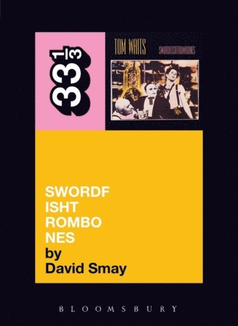 David Smay - Tom Waits' Swordfishtrombones, E-bok