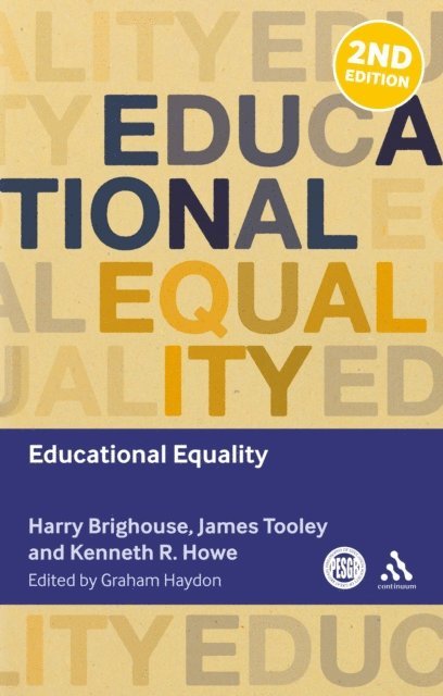 Harry Brighouse, Kenneth R. Howe, James Tooley, Graham Haydon - Educational Equality, E-bok