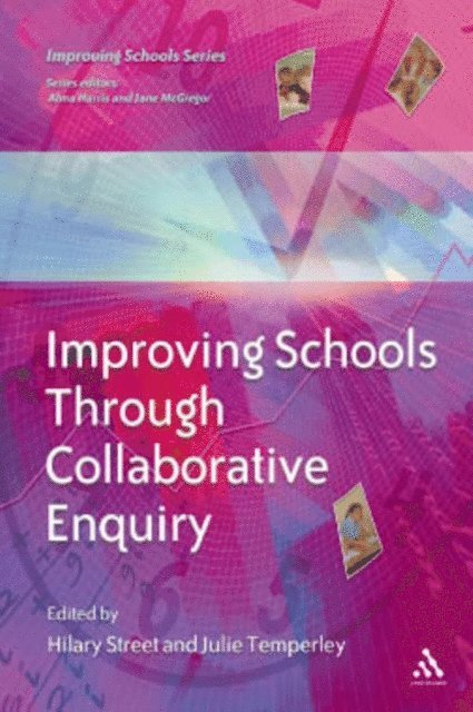 David Jackson, Julie McGrane, Hilary Street, Julie Temperley - Improving Schools Through Collaborative Enquiry, E-bok