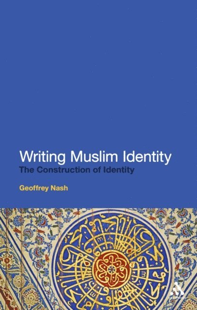 Geoffrey Nash - Writing Muslim Identity, E-bok