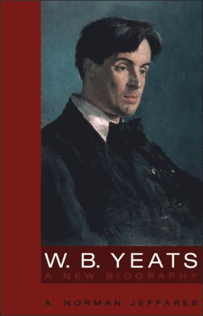 A. Norman Jeffares - W.B. Yeats, E-bok