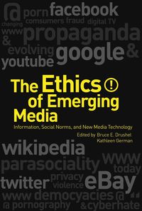 Ethics of Emerging Media