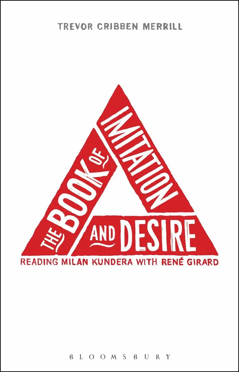 Trevor Cribben Merrill - Book of Imitation and Desire: Reading Milan Kundera with Rene Girard, Inbunden. Tillgänglighet: Lägg i varukorg