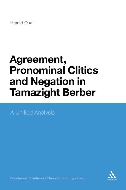Hamid Ouali - Agreement, Pronominal Clitics and Negation in Tamazight Berber, E-bok