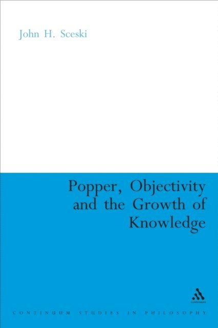 John H. Sceski - Popper, Objectivity and the Growth of Knowledge, E-bok