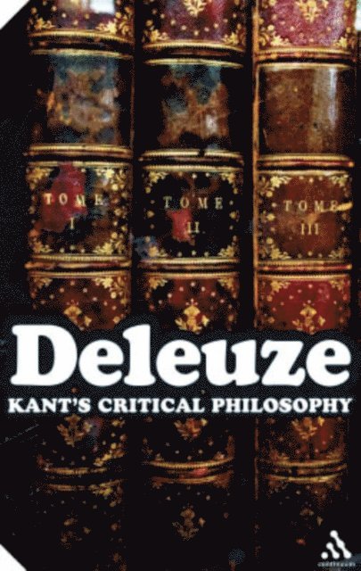Gilles Deleuze - Kant's Critical Philosophy, E-bok