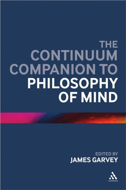 James Garvey - Continuum Companion to Philosophy of Mind, E-bok