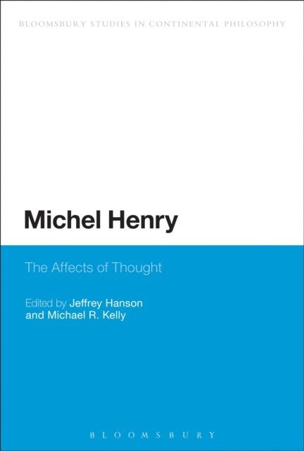 Jeffrey Hanson, Michael R. Kelly - Michel Henry, E-bok