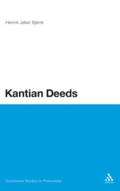 Henrik Jøker Bjerre - Kantian Deeds, E-bok
