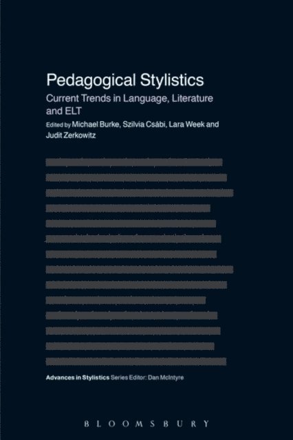Michael Burke, Szilvia Csabi, Lara Week, Judit Zerkowitz - Pedagogical Stylistics, E-bok