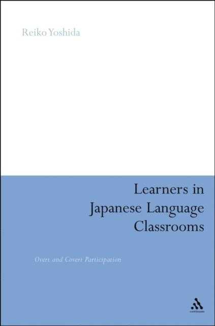 Reiko Yoshida - Learners in Japanese Language Classrooms, E-bok