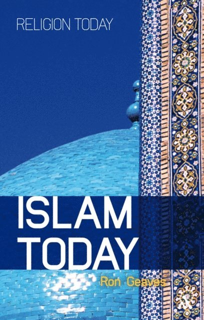Ron Geaves - Islam Today, E-bok