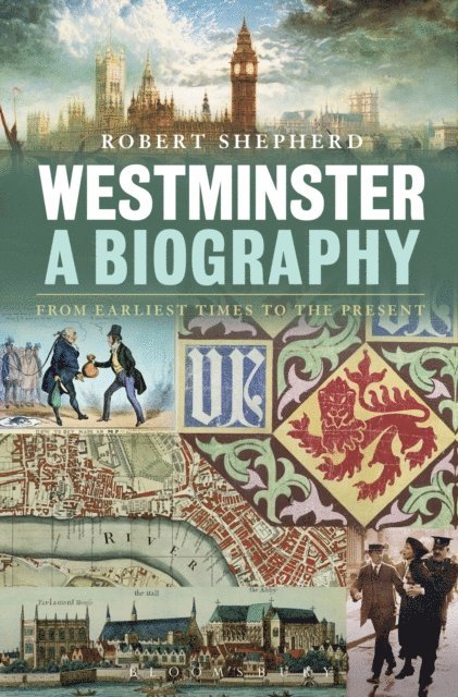 Robert Shepherd - Westminster: A Biography, E-bok