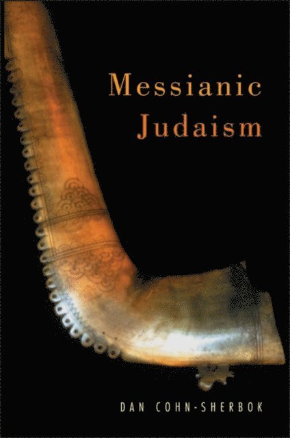 Dan Cohn-Sherbok - Messianic Judaism, E-bok
