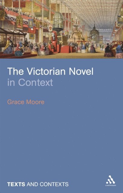 Grace Moore - Victorian Novel in Context, E-bok