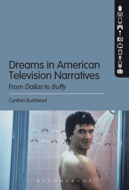 Cynthia Burkhead - Dreams in American Television Narratives, E-bok