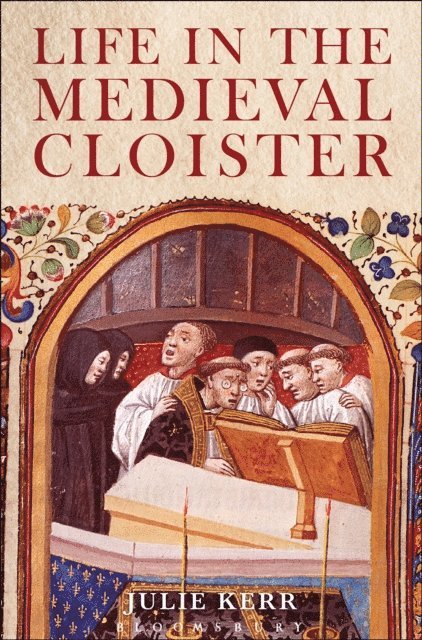 Julie Kerr - Life in the Medieval Cloister, E-bok