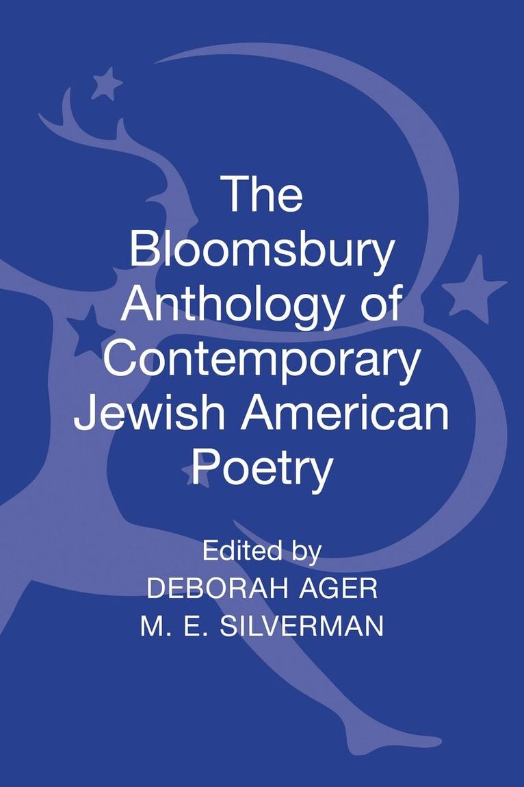 Deborah Ager, M. E. Silverman - Bloomsbury Anthology of Contemporary Jewish American Poetry, Inbunden