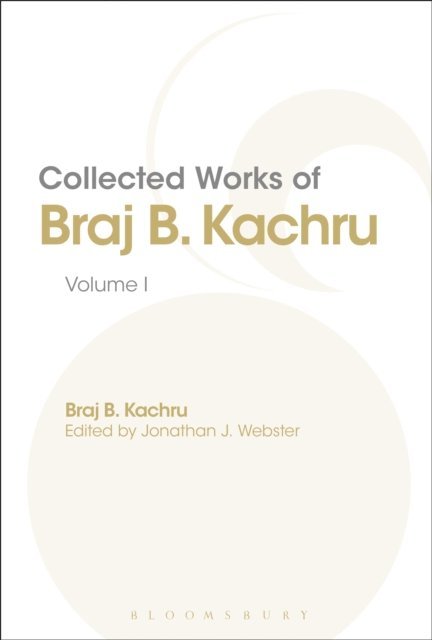 Braj Kachru, Jonathan J. Webster - Collected Works of Braj B. Kachru, E-bok