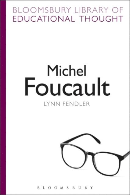 Lynn Fendler - Michel Foucault, E-bok