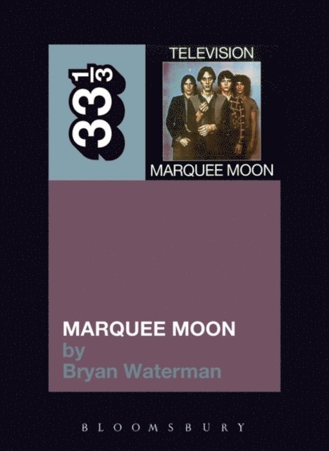 Bryan Waterman - Television's Marquee Moon, E-bok