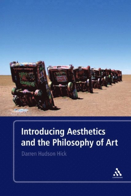 Darren Hudson Hick - Introducing Aesthetics and the Philosophy of Art, E-bok