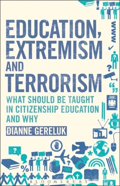 Dianne Gereluk - Education, Extremism and Terrorism, E-bok