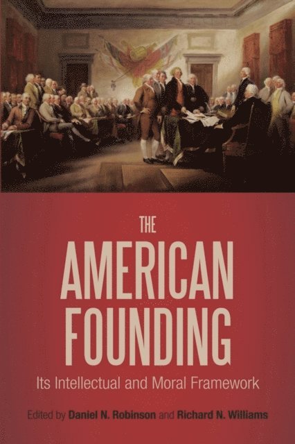 Daniel N. Robinson, Richard N. Williams - American Founding, E-bok