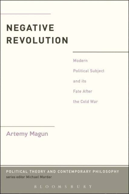 Artemy Magun - Negative Revolution, E-bok