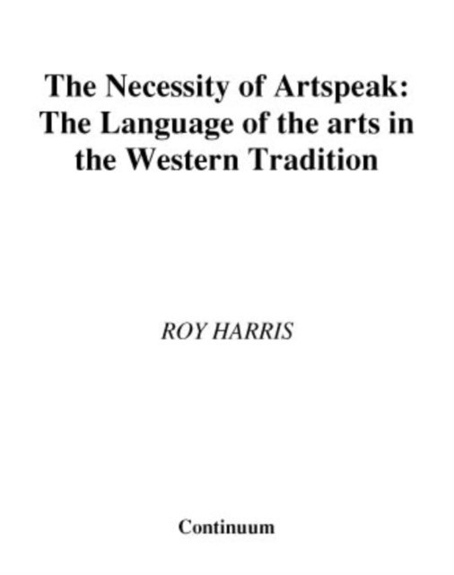 Roy Harris - Necessity of Artspeak, E-bok