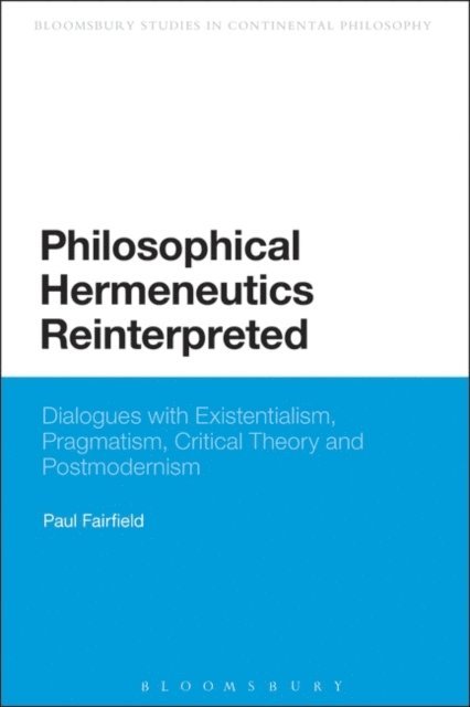 Paul Fairfield - Philosophical Hermeneutics Reinterpreted, E-bok
