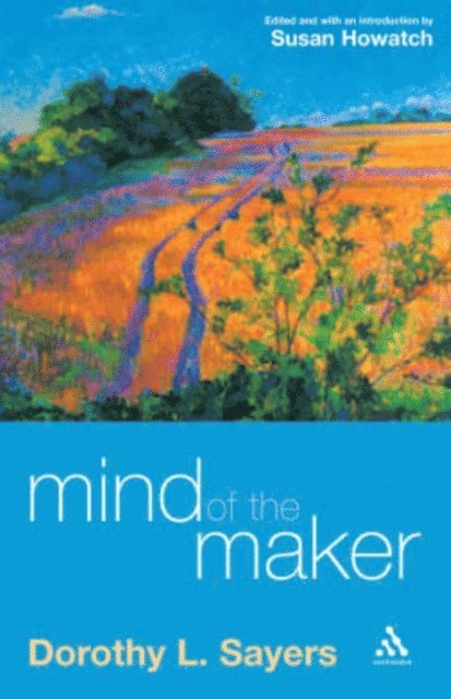 Dorothy L. Sayers - Mind of the Maker, E-bok
