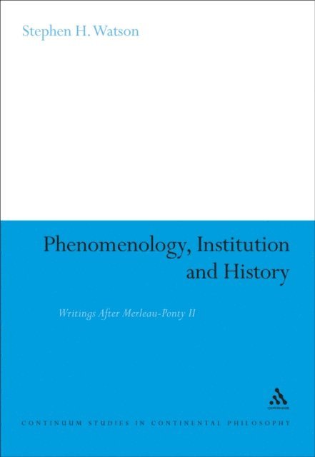 Stephen H. Watson - Phenomenology, Institution and History, E-bok