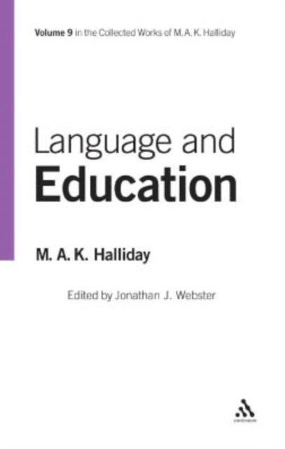 M.A.K. Halliday, Jonathan J. Webster - Language and Education, E-bok