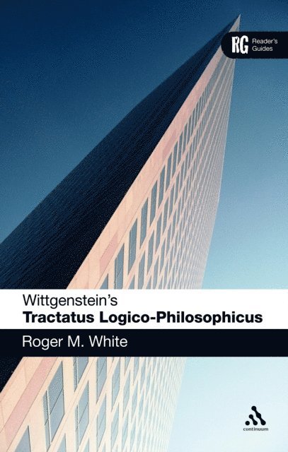 Roger M. White - Wittgenstein's 'Tractatus Logico-Philosophicus', E-bok