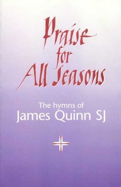 James Quinn - Praise For All Seasons, E-bok