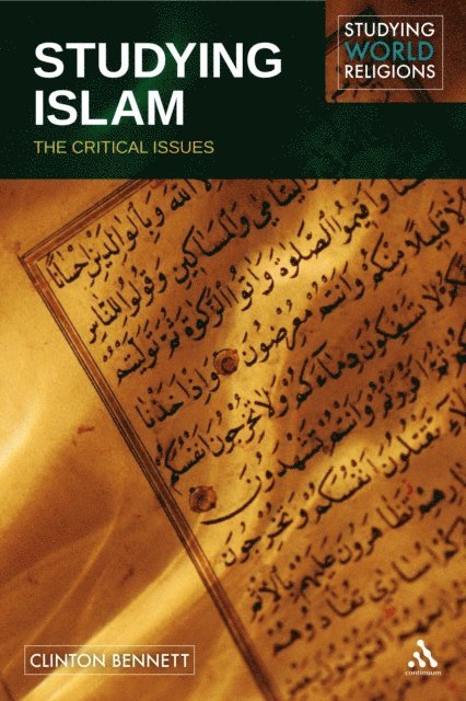 Clinton Bennett - Studying Islam, E-bok