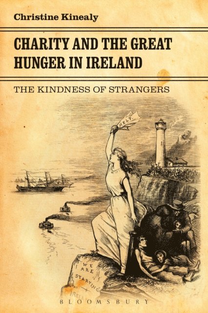 Christine Kinealy - Charity and the Great Hunger in Ireland, E-bok