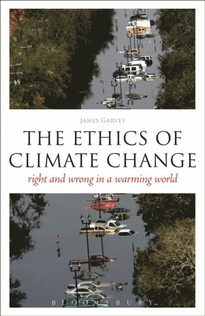 James Garvey - Ethics of Climate Change, E-bok